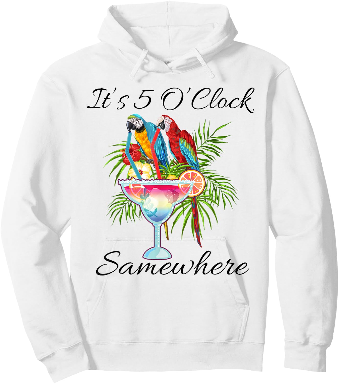 Parrots Drinking Margarita Shirt,It's 5 O'clock Somewhere Hoodie - Hoodie | White
