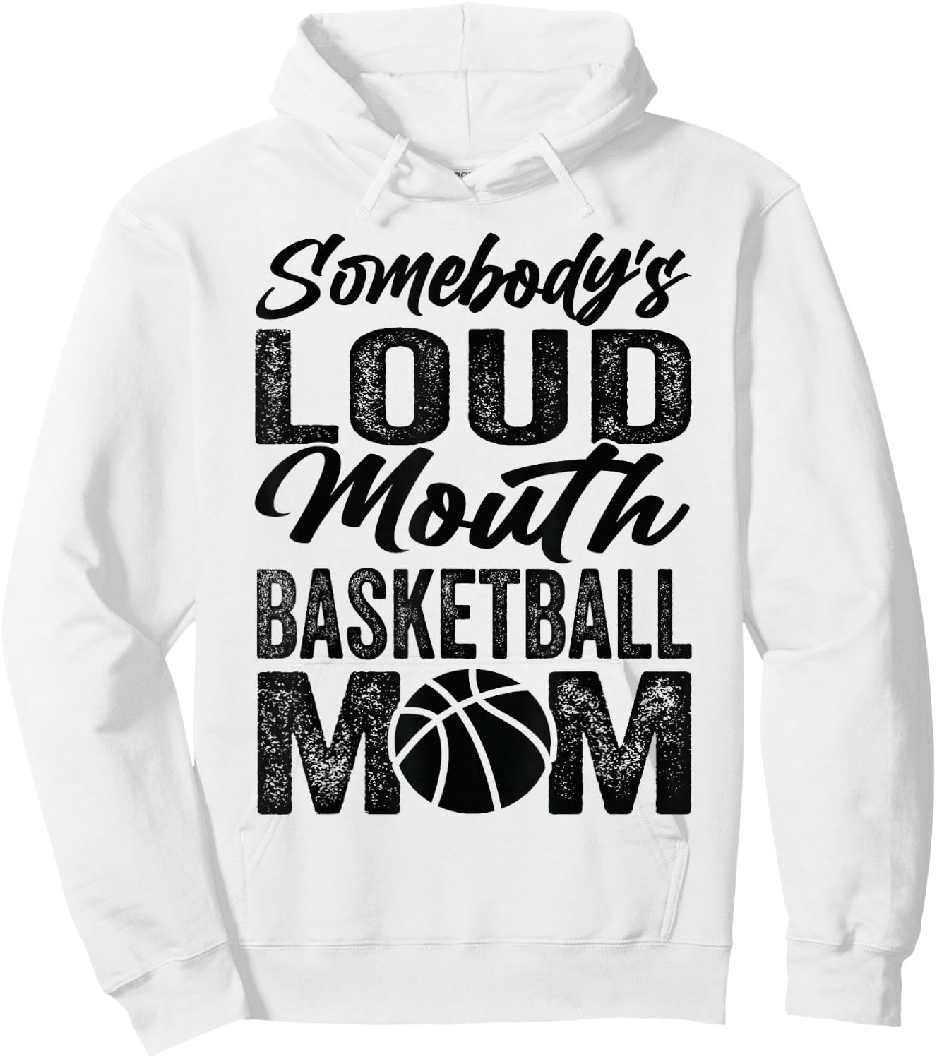 Somebody's Loud Mouth Basketball Mom Hoodie - Hoodie | White