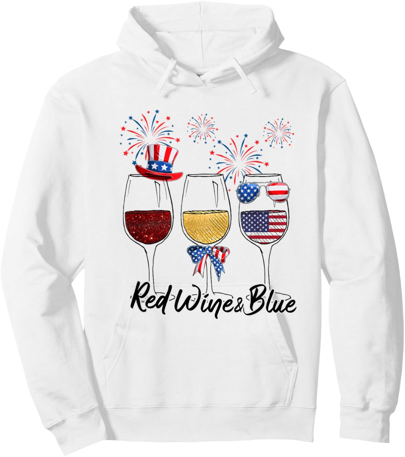 Red White Blue Wine Glasses 4th of July wine Red Wine & Blue Hoodie - Hoodie | White