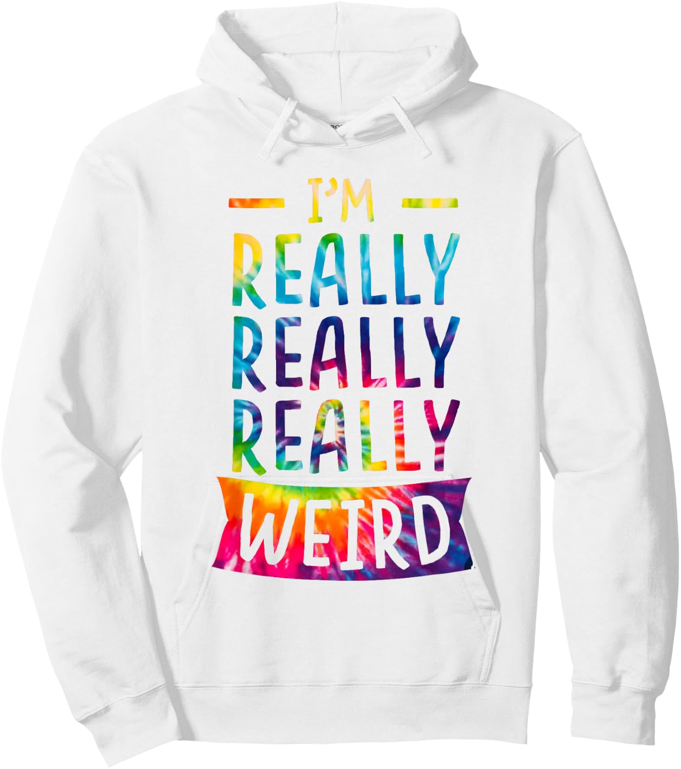 I'm Really Weird Funny Weirdo Dye Hoodie - Hoodie | White