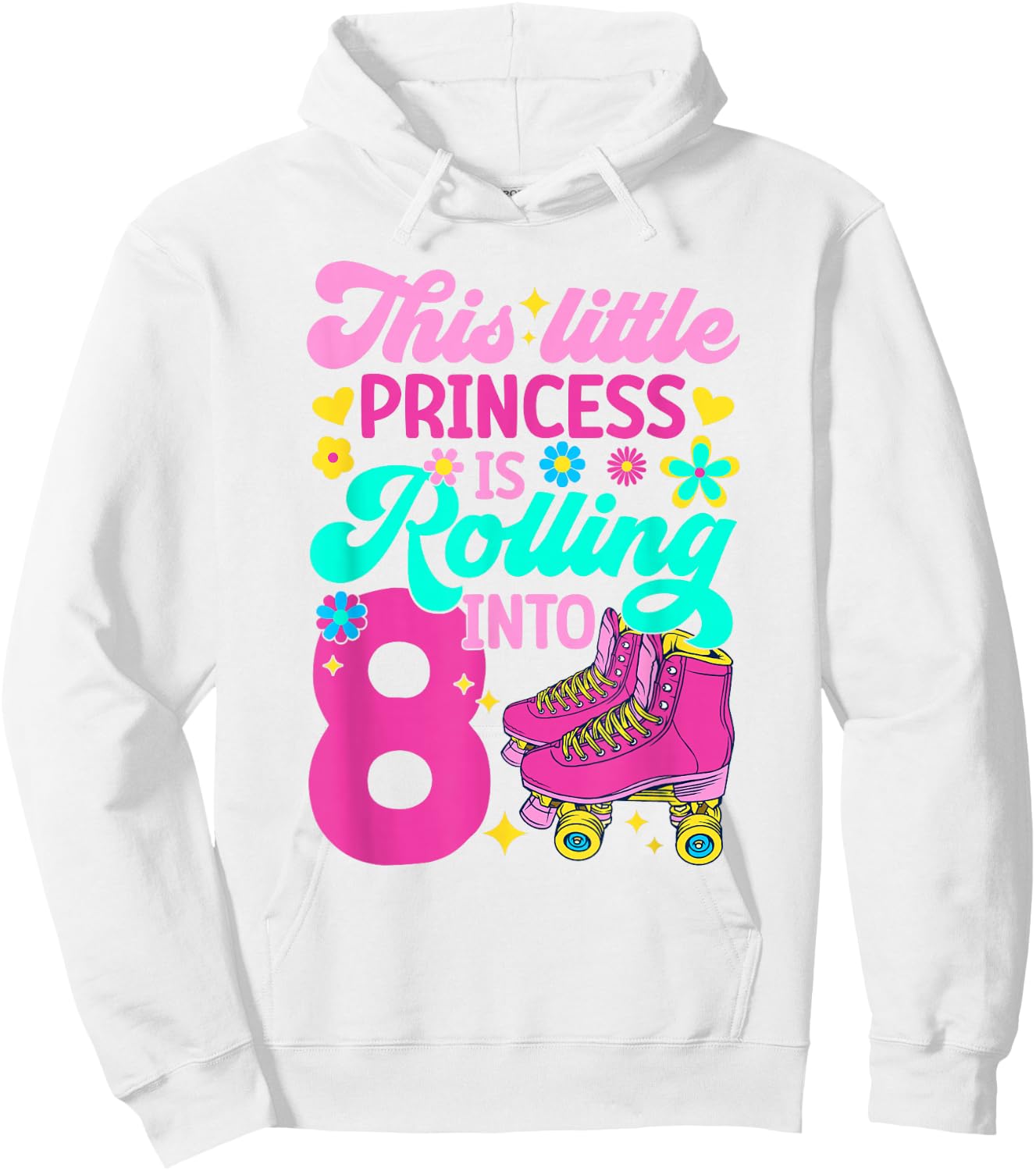 Princess Rolling into 8 Girls 8th Birthday Roller Skates Hoodie - Hoodie | White