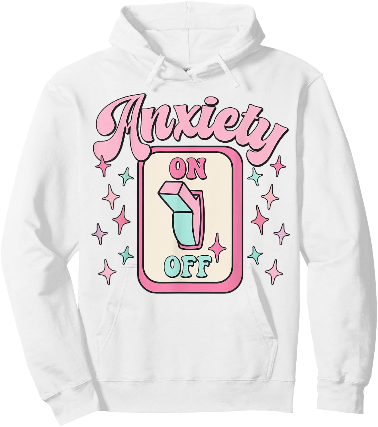 Anxiety On Off Switch Funny Hoodie - Hoodie | White