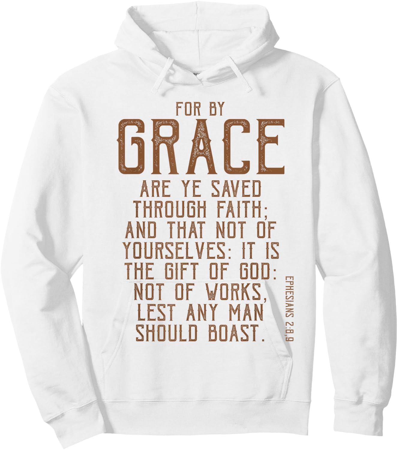 For By Grace Are Ye Saved Through Faith, KJV Bible Verse Hoodie - Hoodie | White