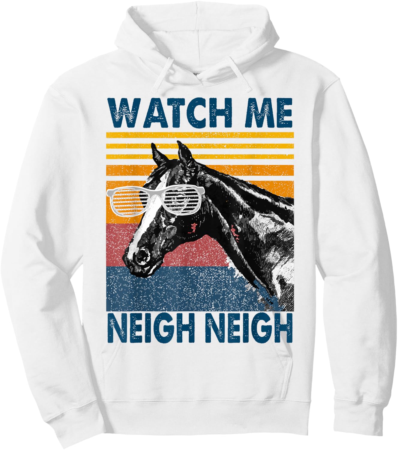 Watch Me Neigh Neigh Retro Vintage Horse Lover Horseman Gift Hoodie - Hoodie | White