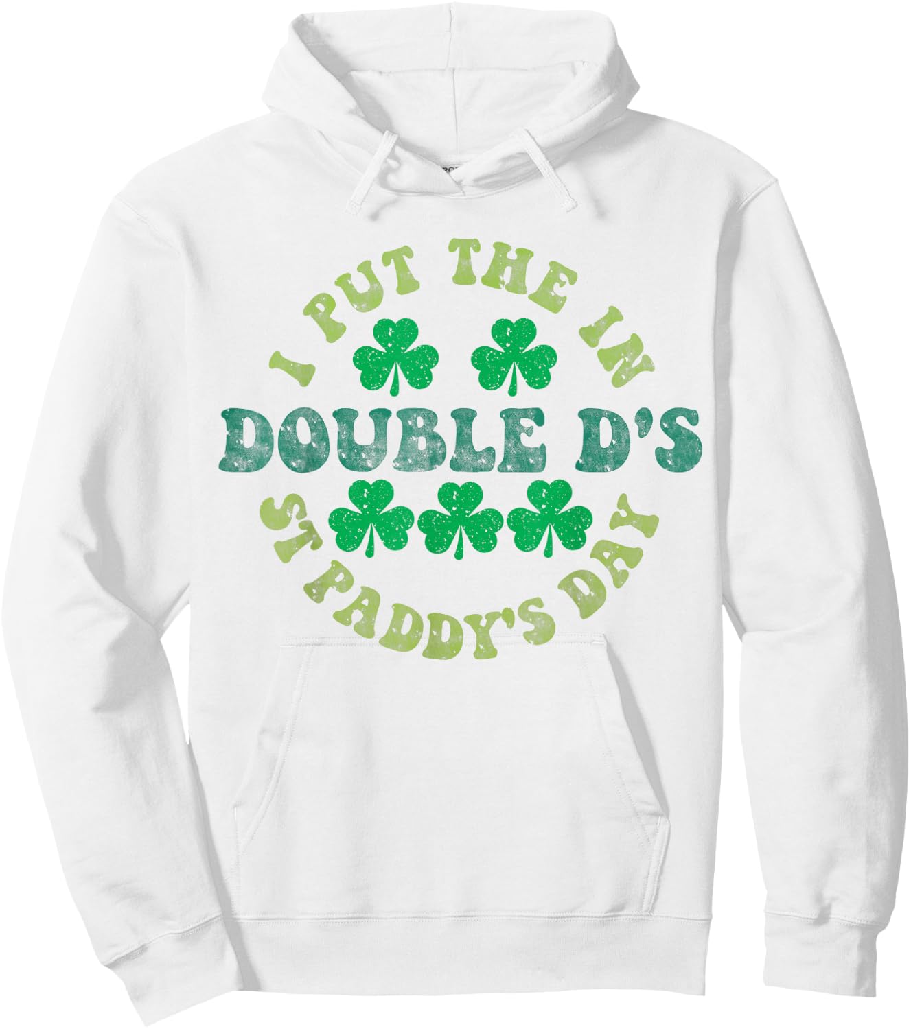 I Put The Double D In Paddys Women's St Patricks Day Boobs Hoodie - Hoodie | White