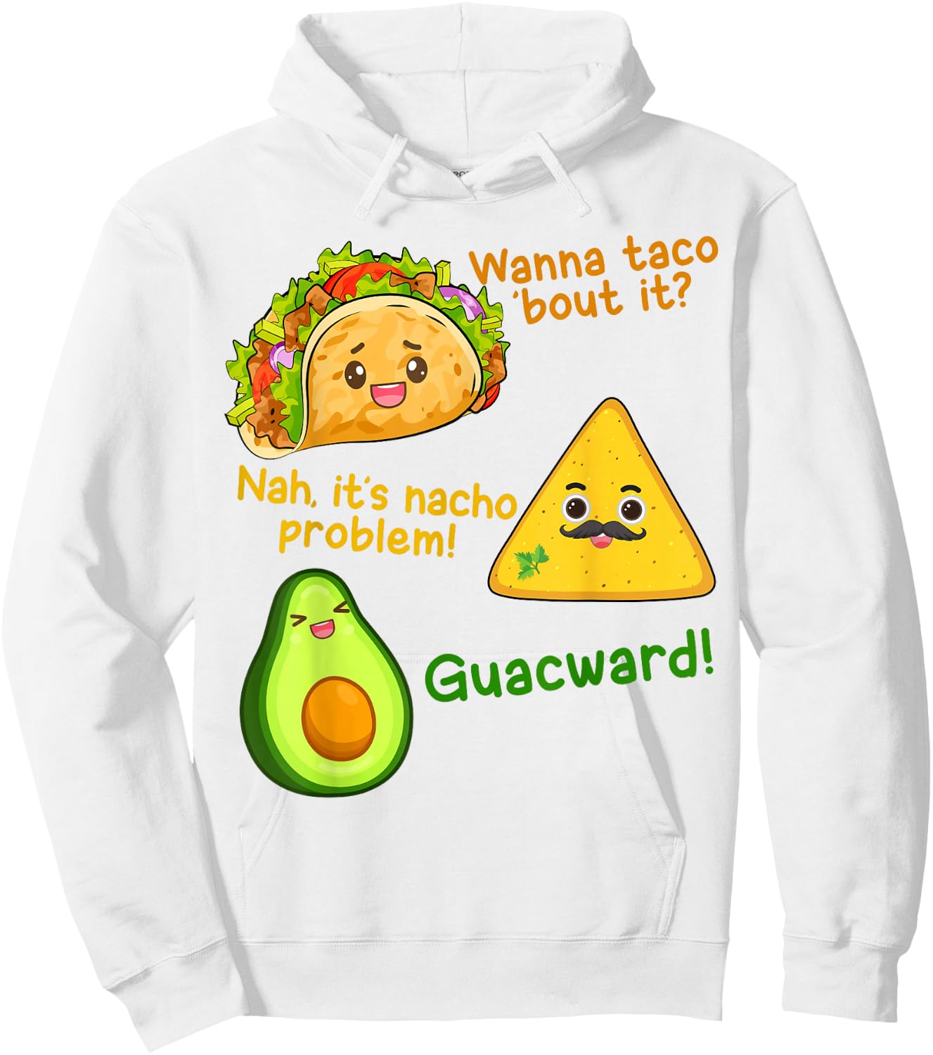 Wanna Taco Bout It Nacho Problem Cinco De Mayo Kid Men Women Hoodie - Hoodie | White