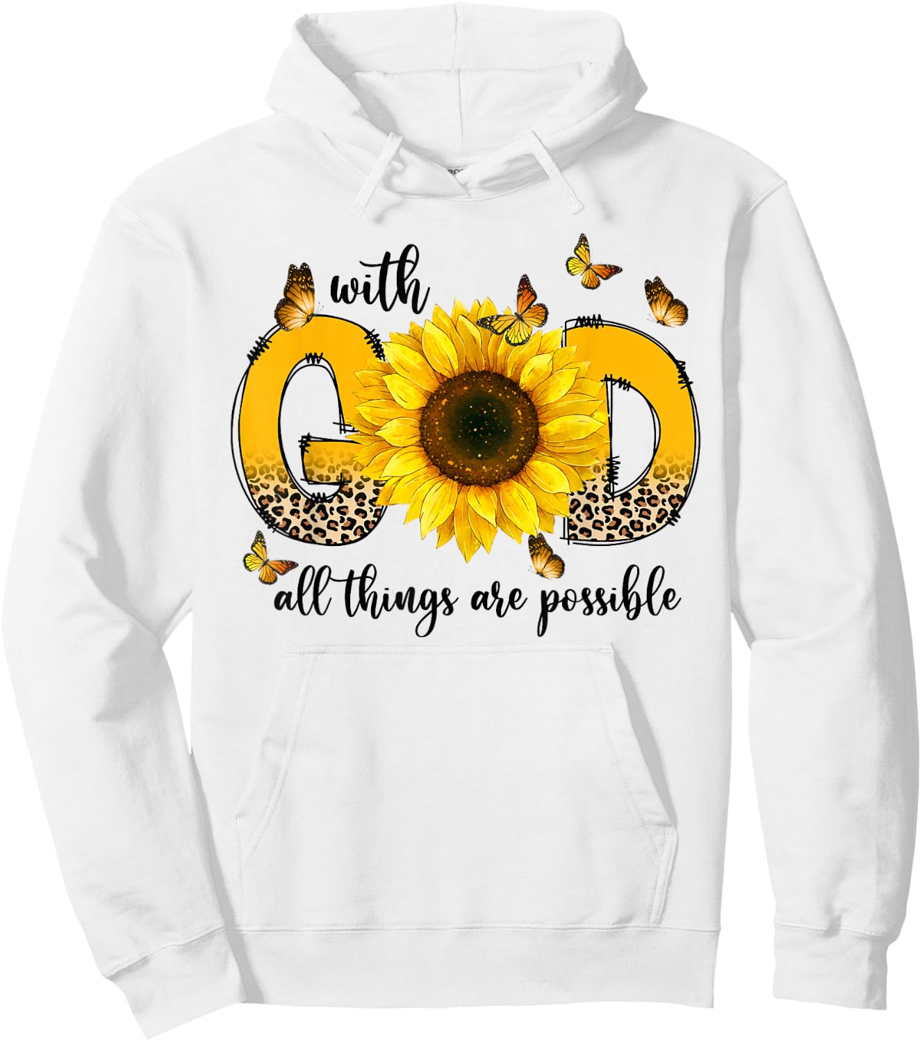 Sunflowers With God All Things Are Possible Christian Gifts Hoodie - Hoodie | White