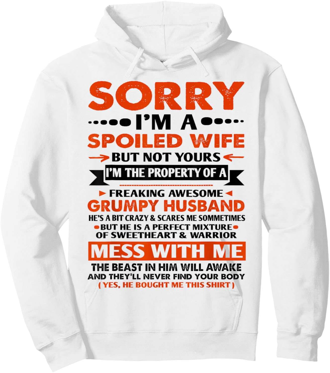 Sorry I'm a Spoiled Wife but Not Yours Grumpy Old Husband Hoodie - Hoodie | White