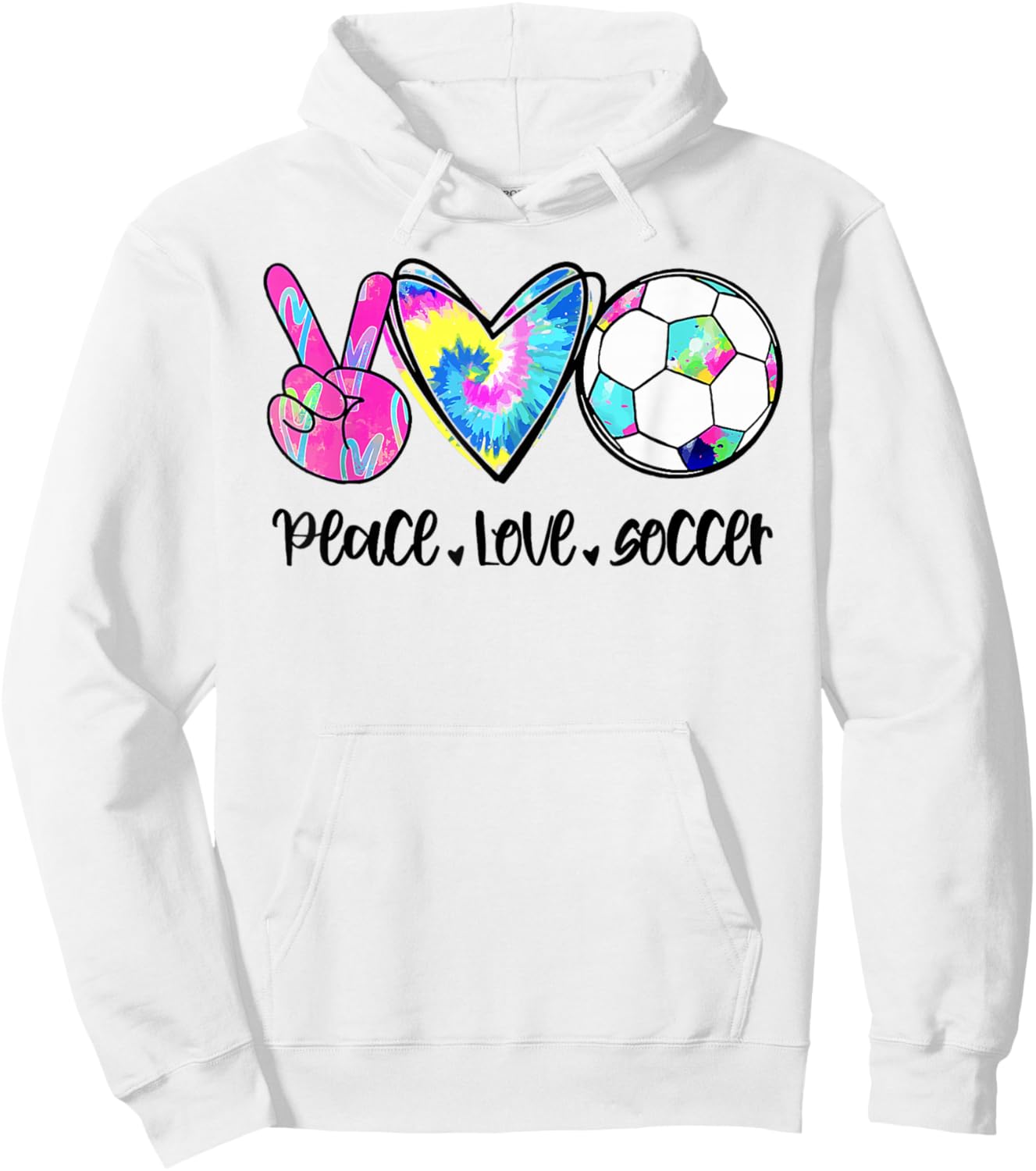 Peace Love Soccer Tie Dye Cute Soccer Lovers Hoodie - Hoodie | White