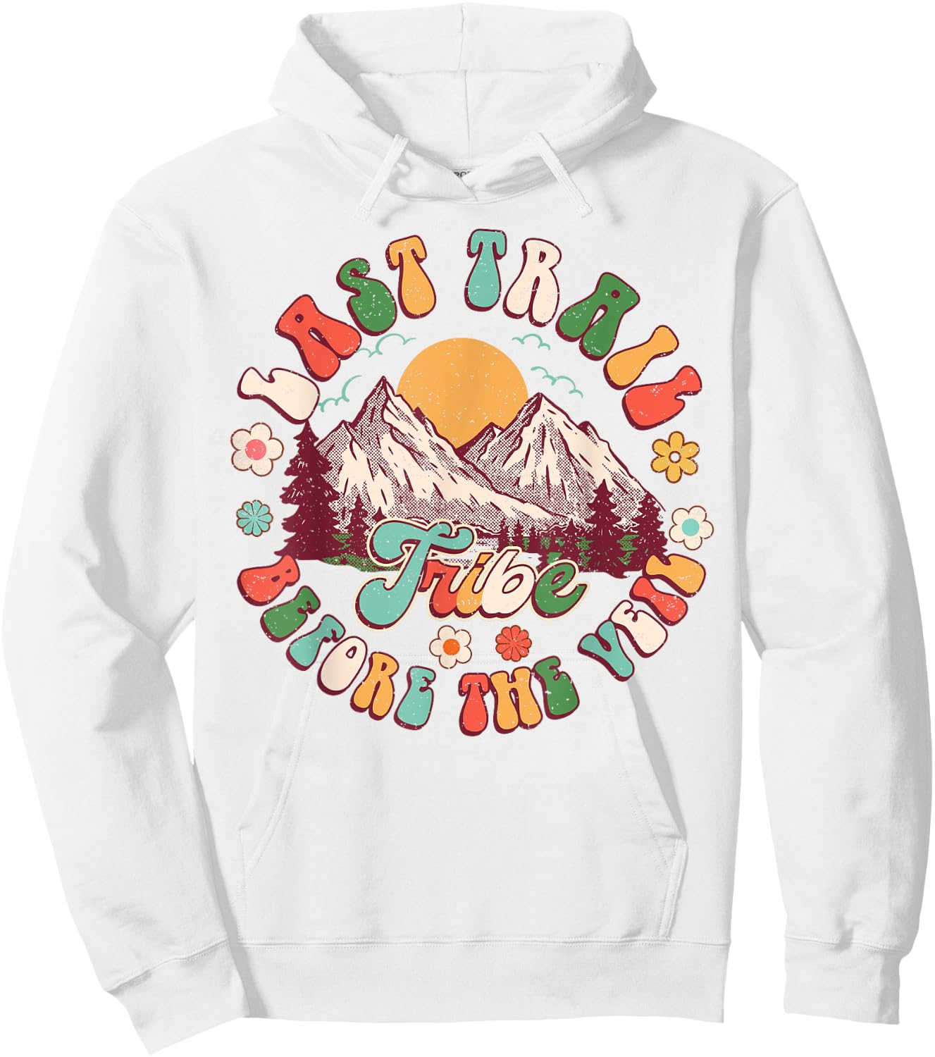Last Trail Before The Veil Hiking Nature Bachelorette Groovy Hoodie - Hoodie | White