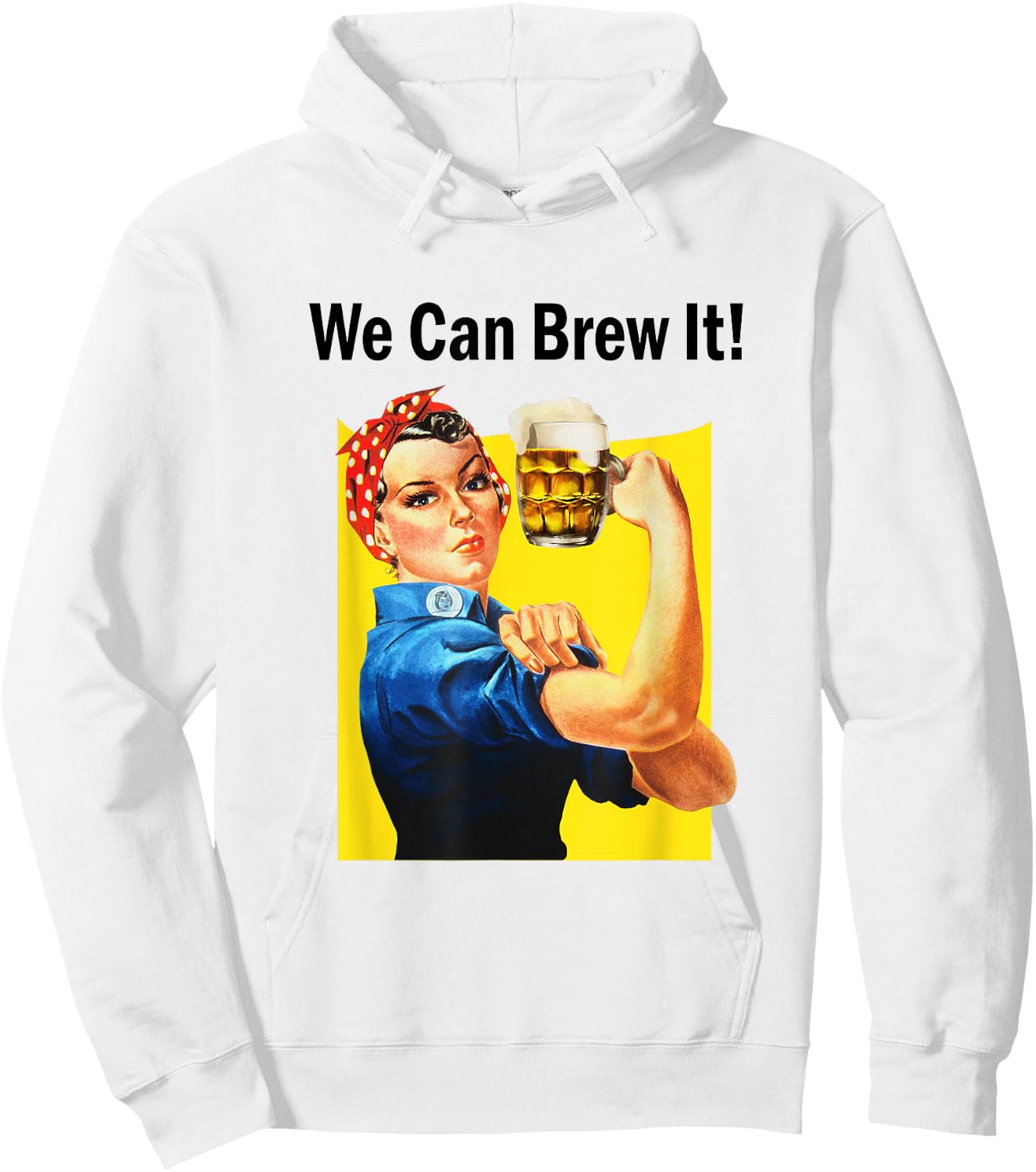 We Can Brew it Rosie Beer Women's Feminist Hoodie - Hoodie | White