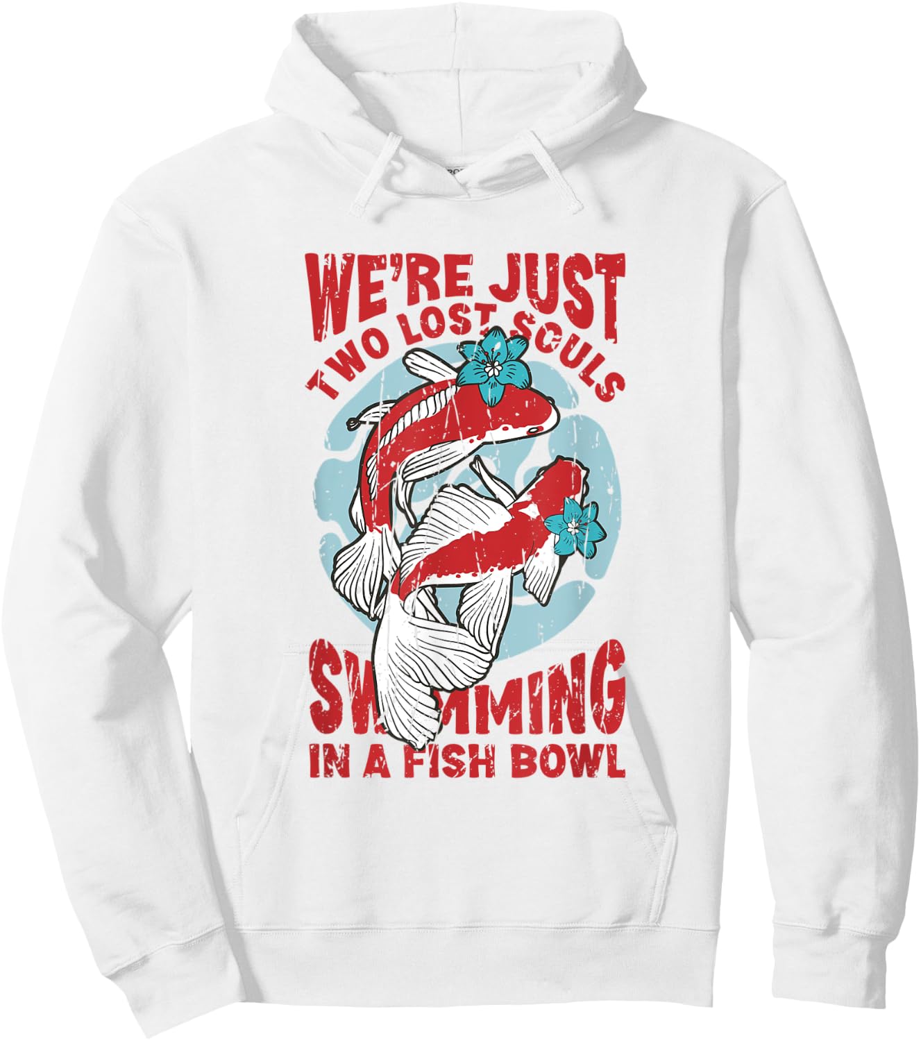 We're just two lose souls swimming in a fish bowl Hoodie - Hoodie | White