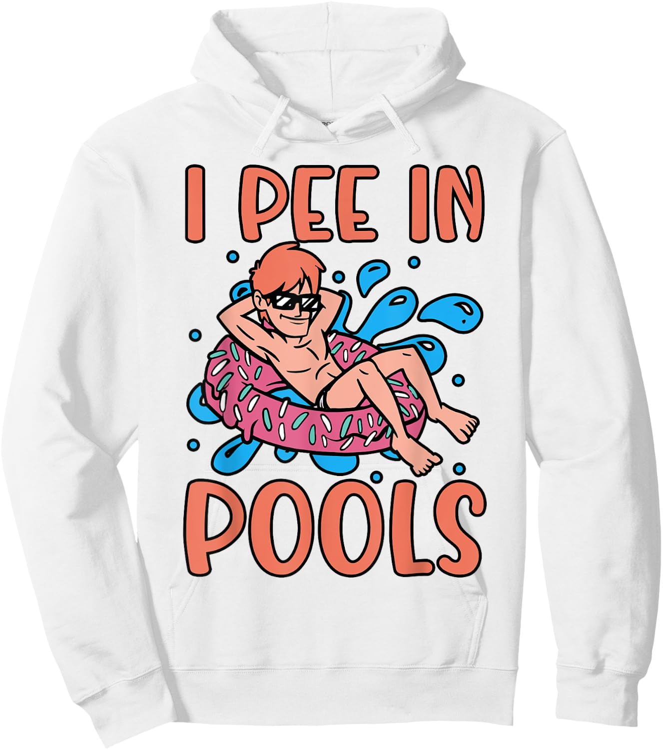 I Pee In Pools Joke Funny Swimming Party Peeing In Pools Hoodie - Hoodie | White