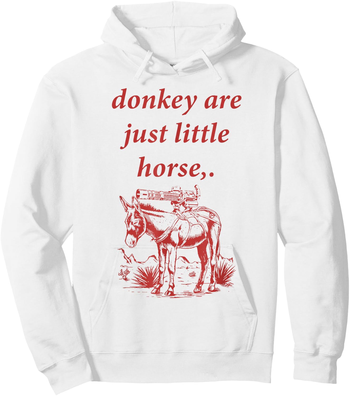 Donkey Are Just Little Horse Apparel Hoodie - Hoodie | White
