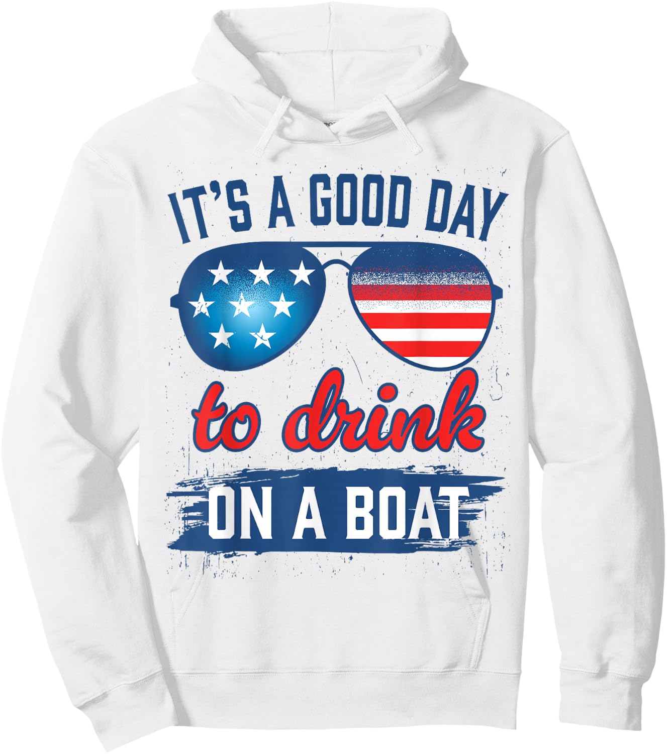 It´s A Good Day to Drink On A Boat USA Sun Glasses Hoodie - Hoodie | White
