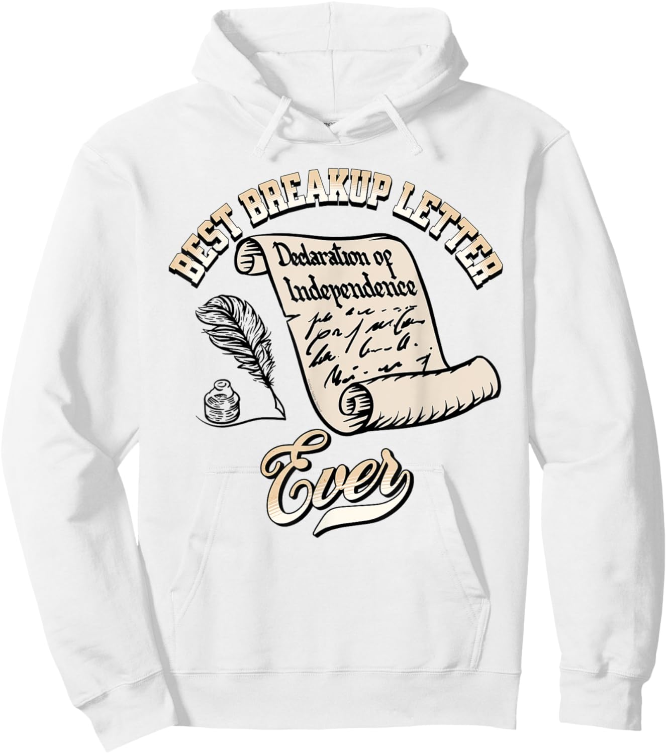 Funny July 4th Best Breakup Letter Ever History 4th of July Hoodie - Hoodie | White