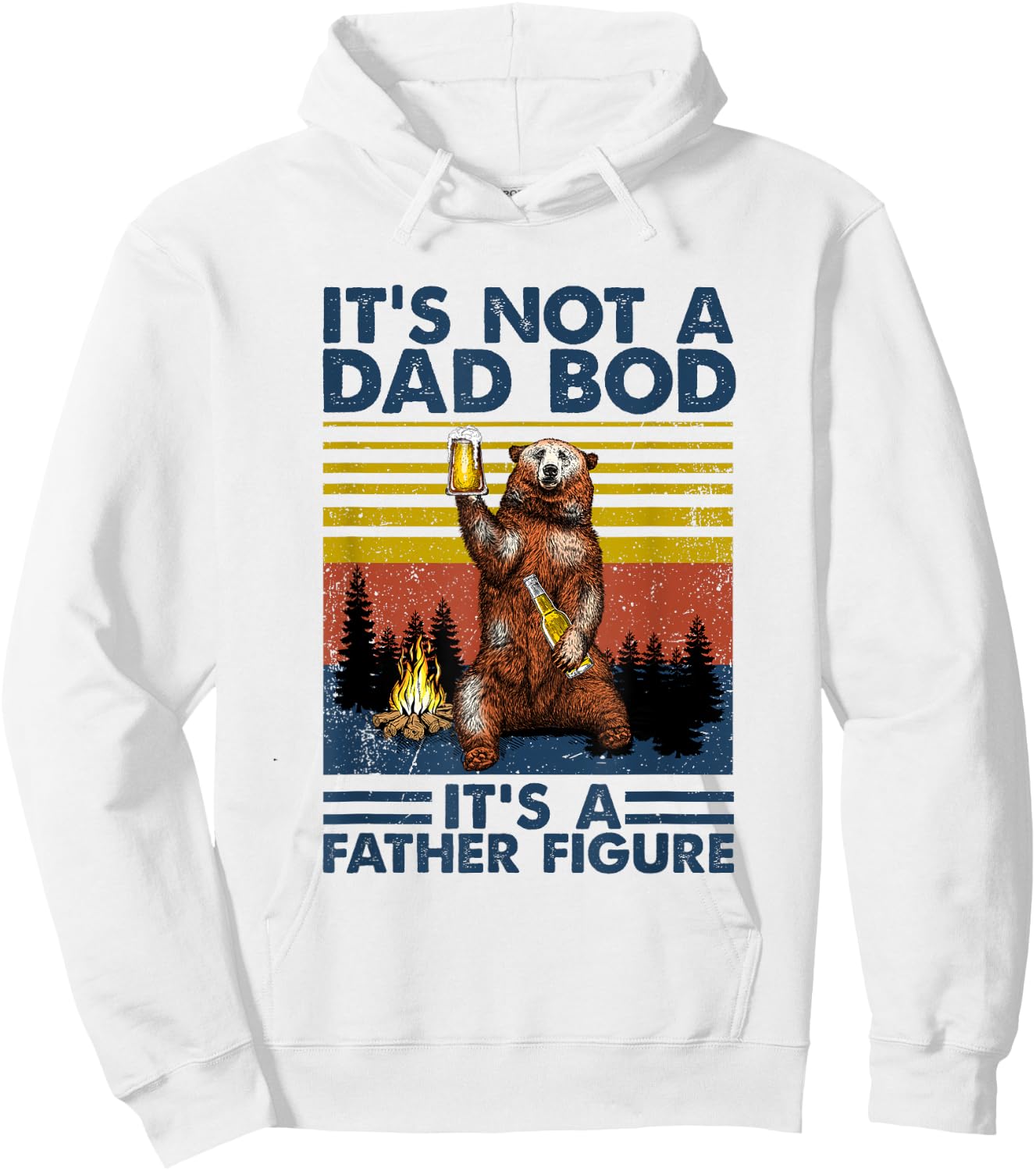 Fathers Day Funny Bear It's Not A Dad Bod It's Father Figure Hoodie - Hoodie | White