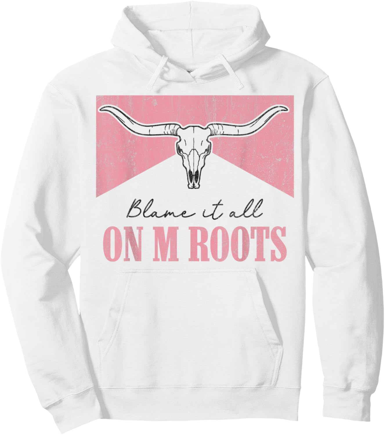 Blame It All On My Roots Western Southern Country Cowgirls Hoodie - Hoodie | White