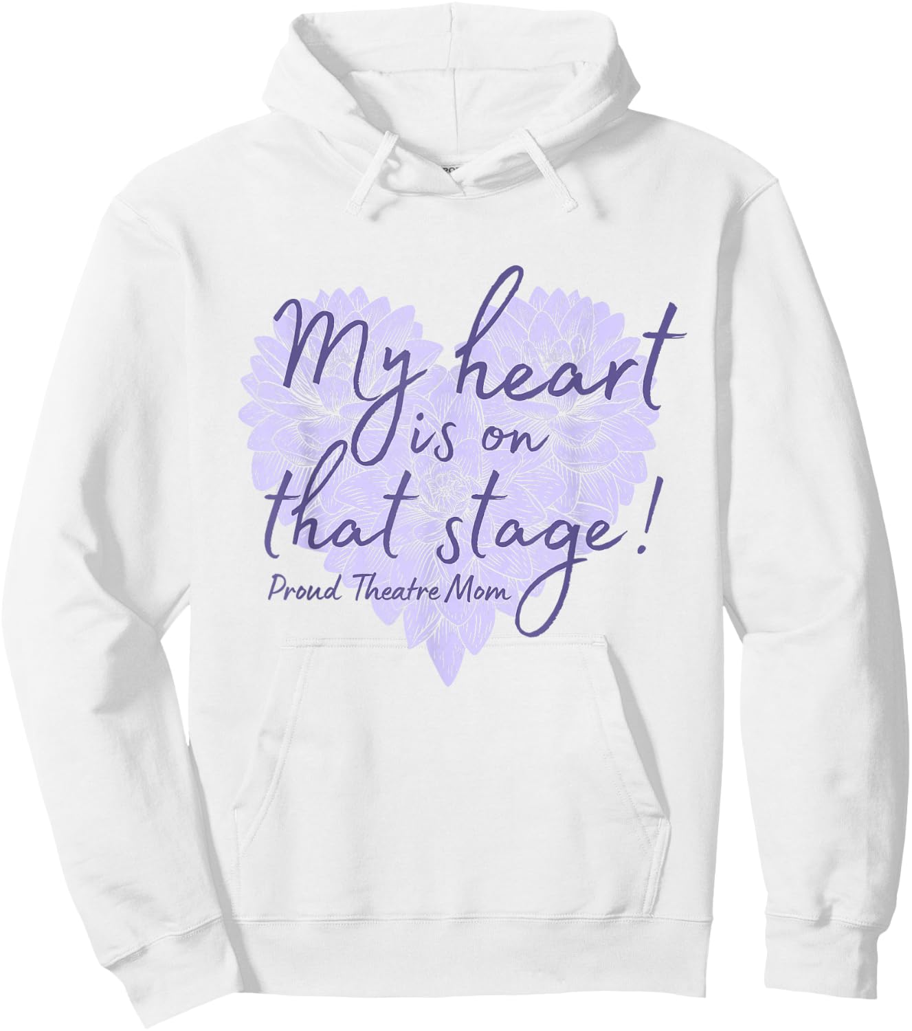 Proud Theatre Mom My Heart is on that Stage Floral Hoodie - Hoodie | White