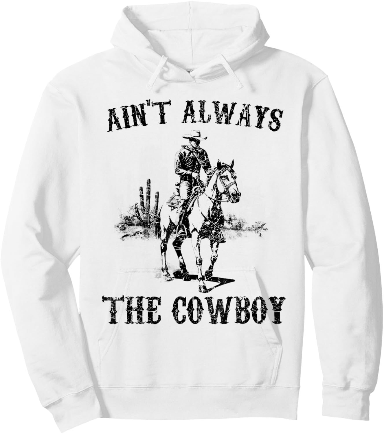 Vintage Western Country Ain't Always The Cowboy Horseback Hoodie - Hoodie | White