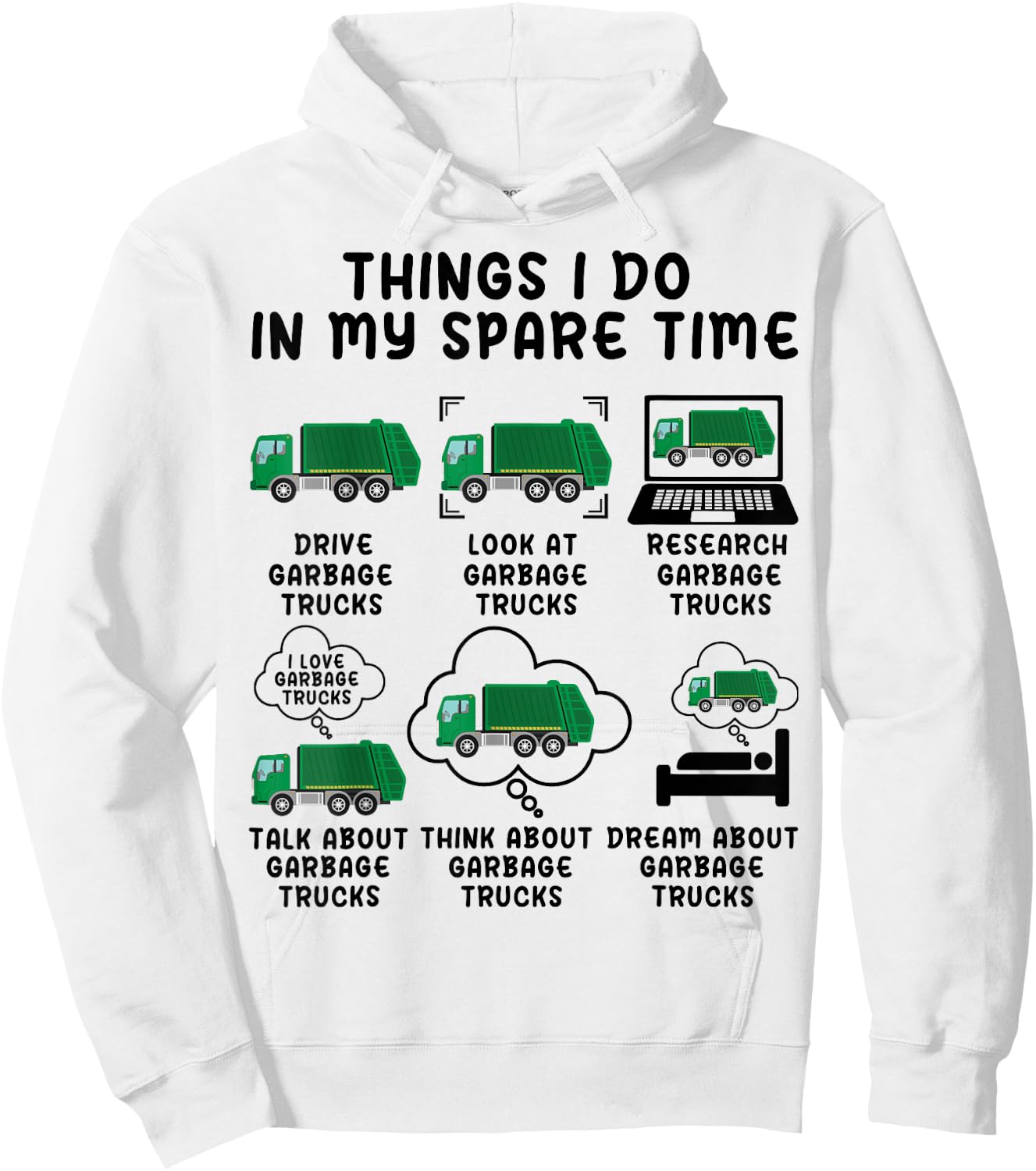 Things I Do In My Spare Time Garb Trucks Funny Garbage Truck Hoodie - Hoodie | White