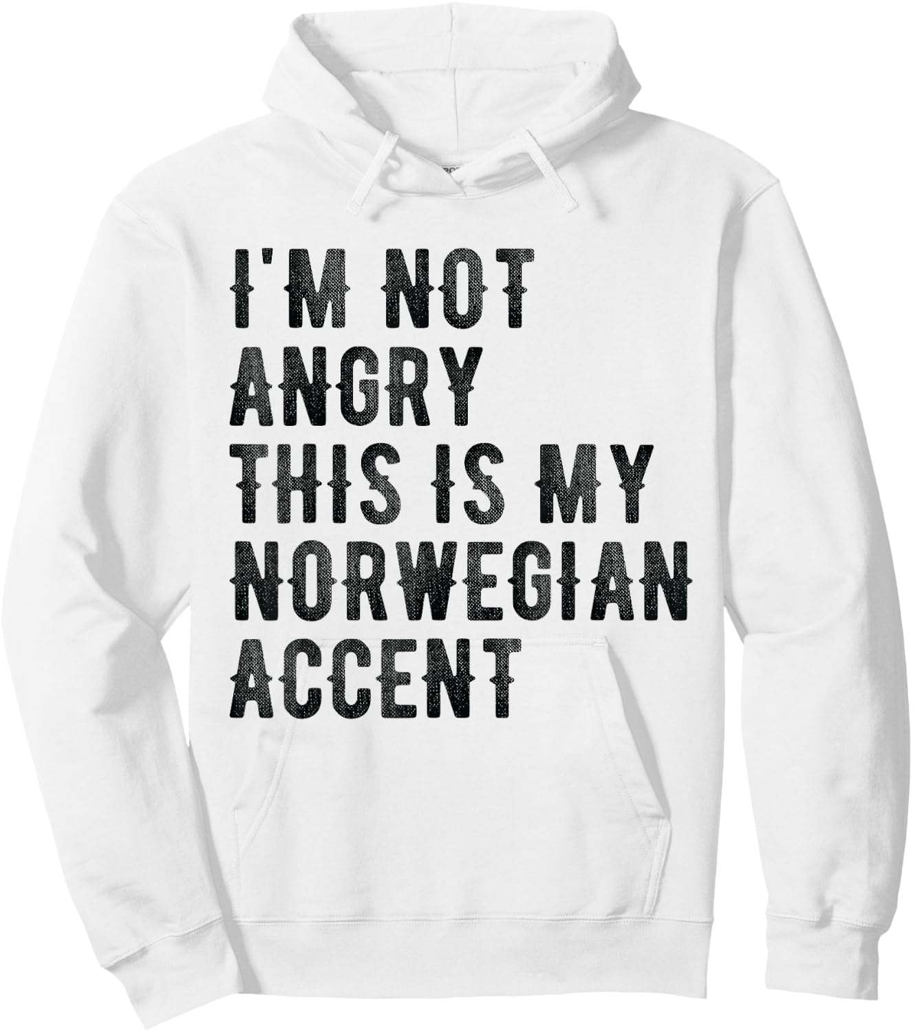 I'm Not Angry This Is My Norwegian Accent - Funny Norway Hoodie - Hoodie | White