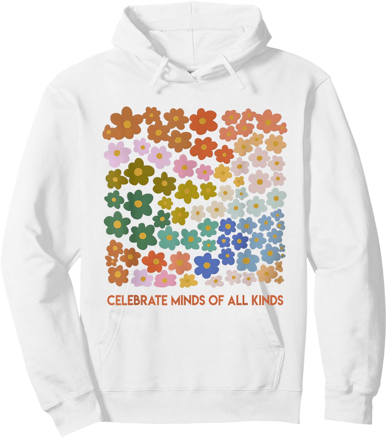 Celebrate Minds of All Kinds Flowers Neurodiversity Autism Hoodie - Hoodie | White