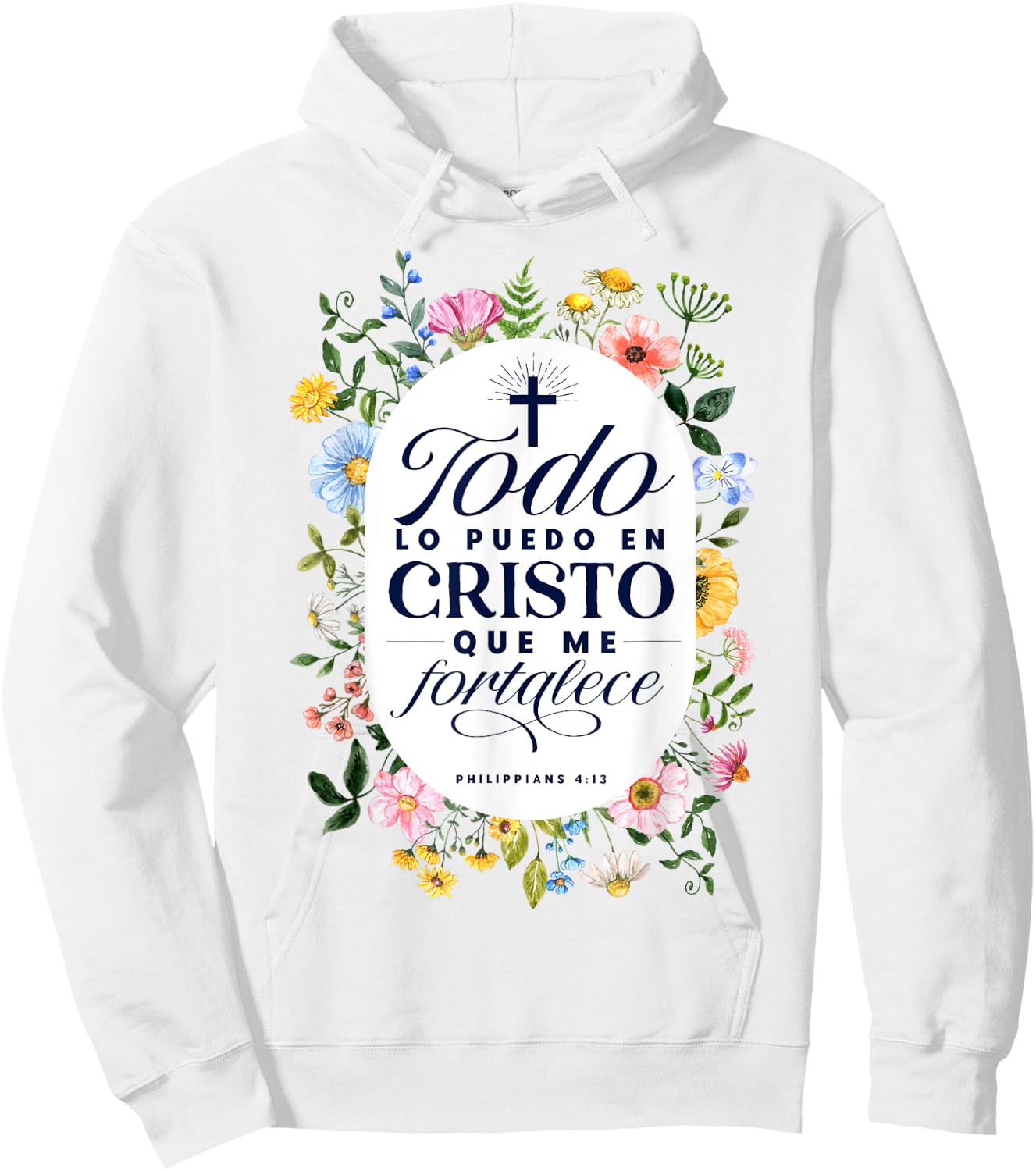 Todo Lo Puedo En Cristo Que Me Fortalece Bible En Espanol Hoodie - Hoodie | White