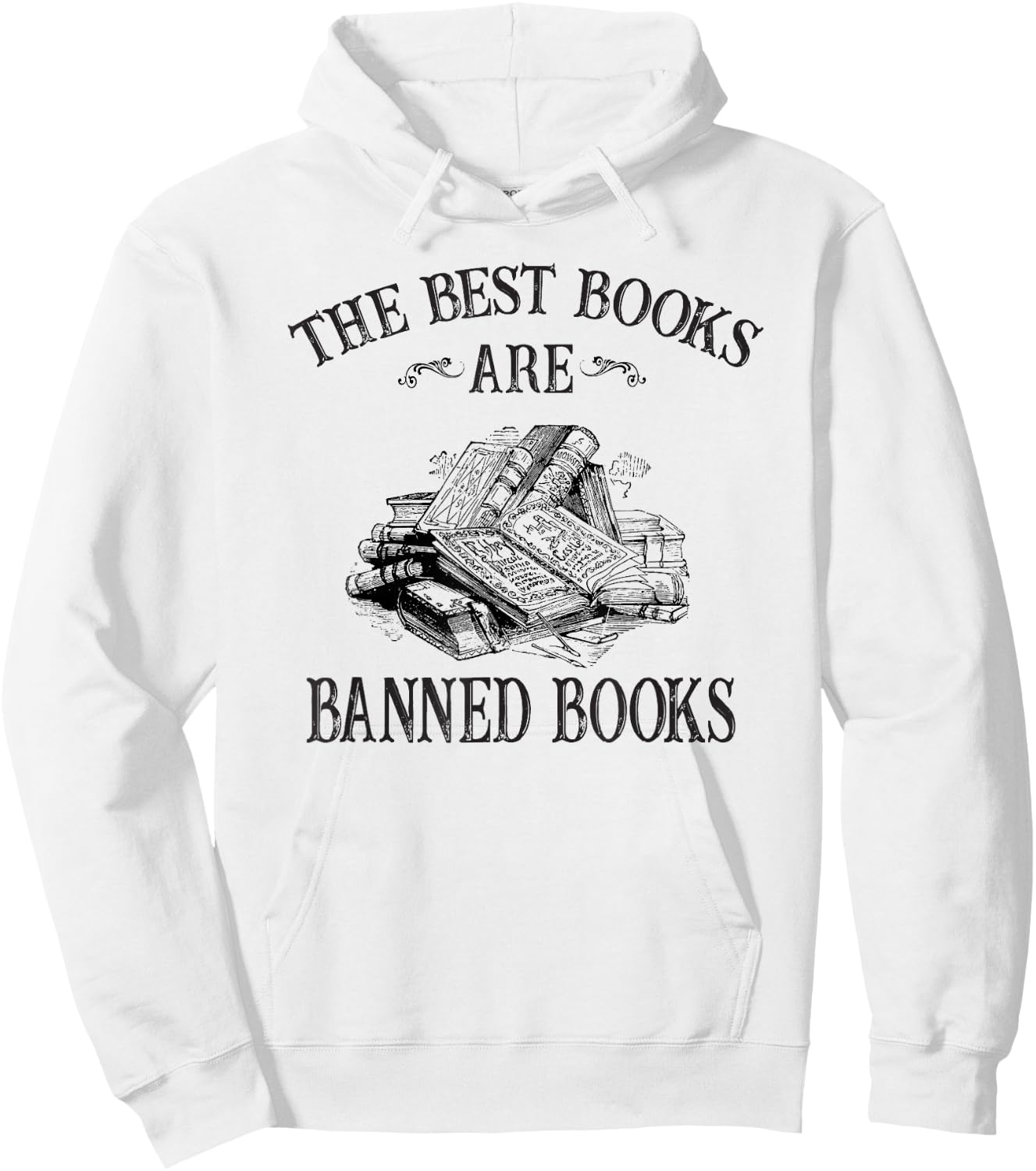 The Best Books Are Banned Books Literature Read Lover Hoodie - Hoodie | White