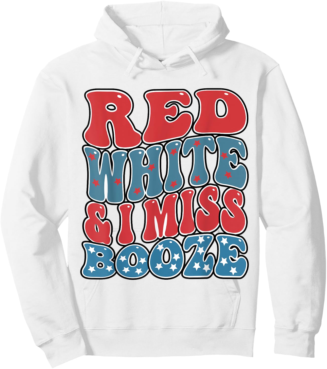 red white and i miss booze Funny Drinking 4th of July Women Men Hoodie - Hoodie | White