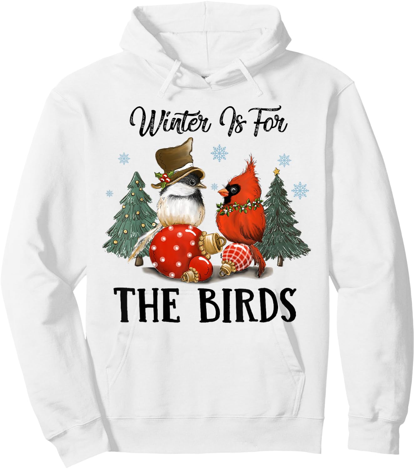 Chickadee And Cardinal Christmas Winter Is For The Birds Hoodie - Hoodie | White
