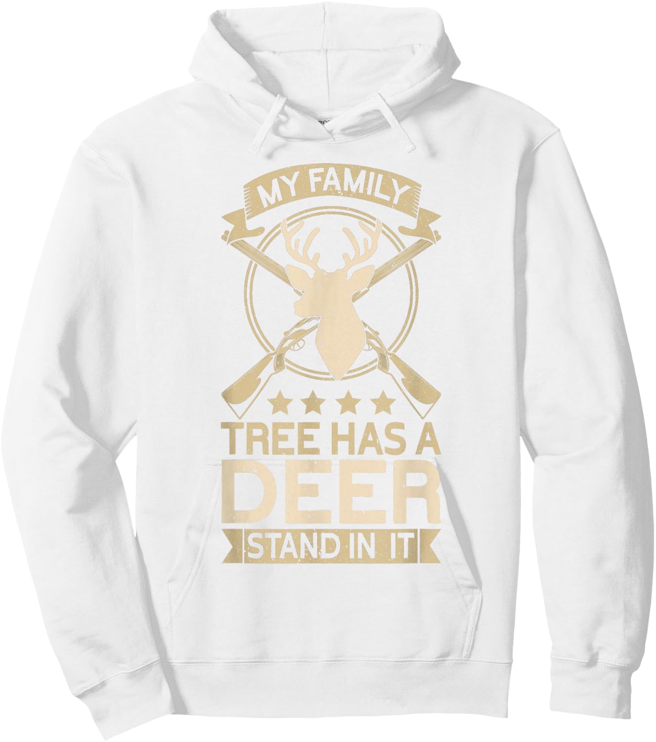 My Family Tree Has A Deer Stand In It Hunting Funny Hunter Hoodie - Hoodie | White