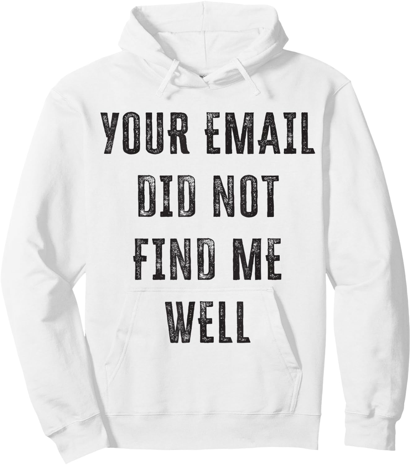 Your email didn't find me well Hoodie - Hoodie | White