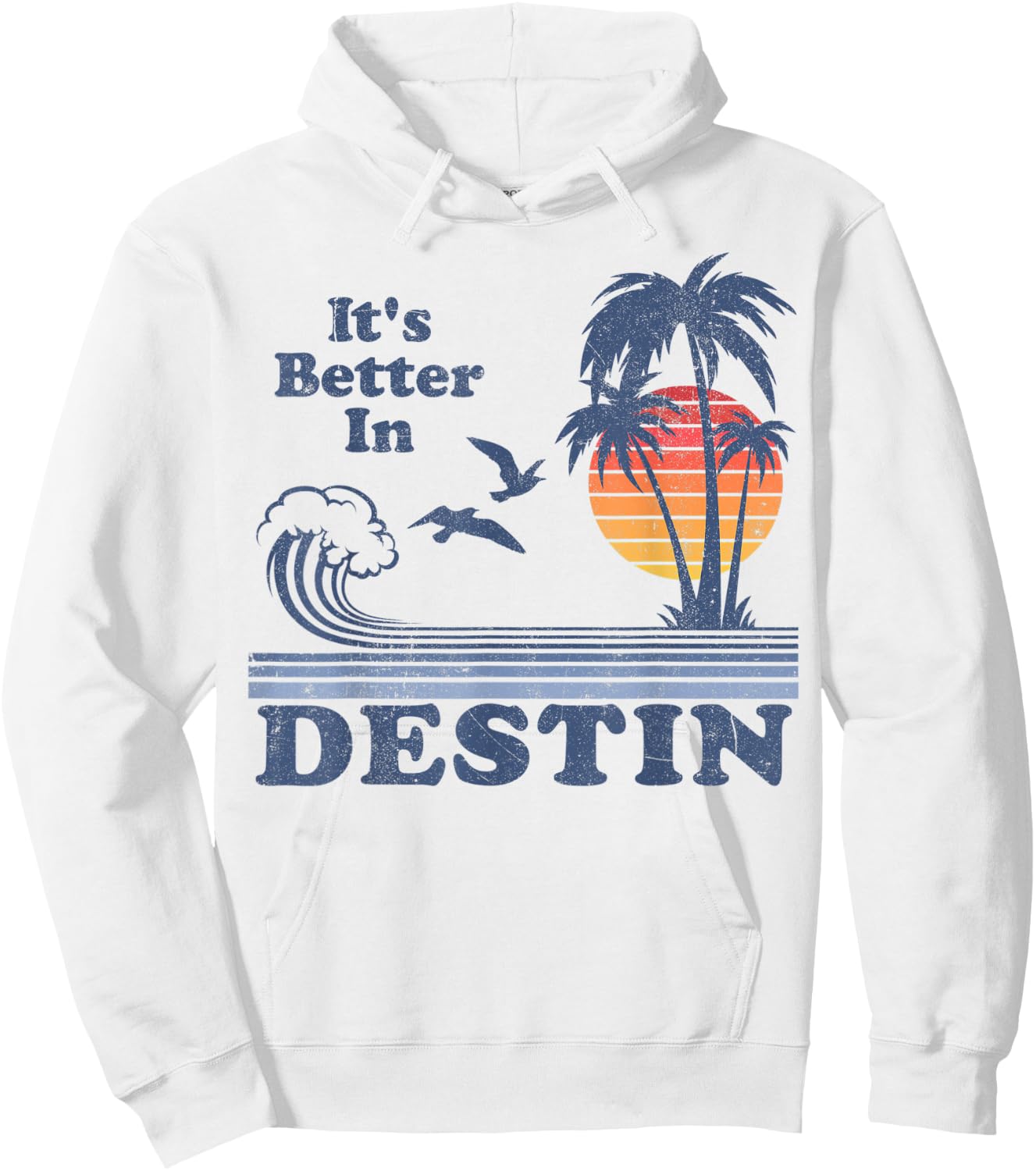 It's Better In Destin Florida Beach Retro Vintage 80's 70's Hoodie - Hoodie | White