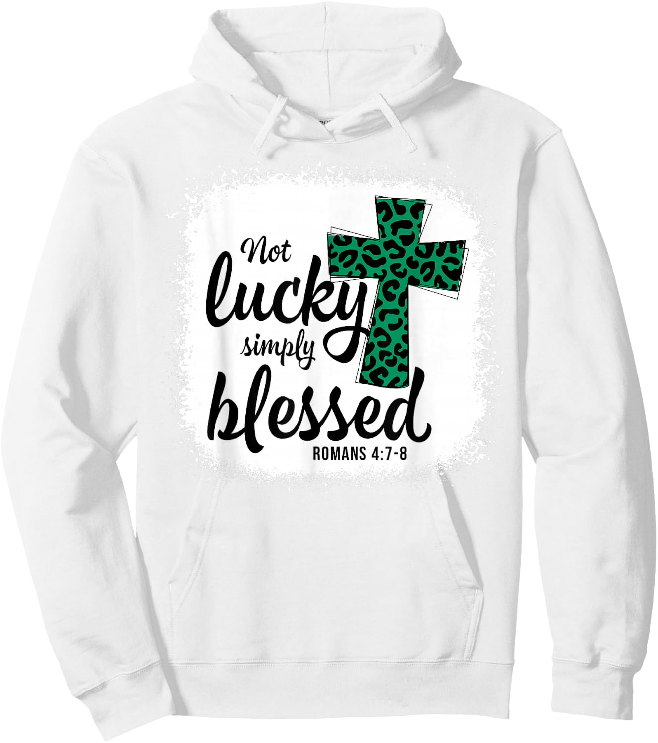 Bleached Shamrock Not Lucky Simply Blessed St. Patrick's Day Hoodie - Hoodie | White