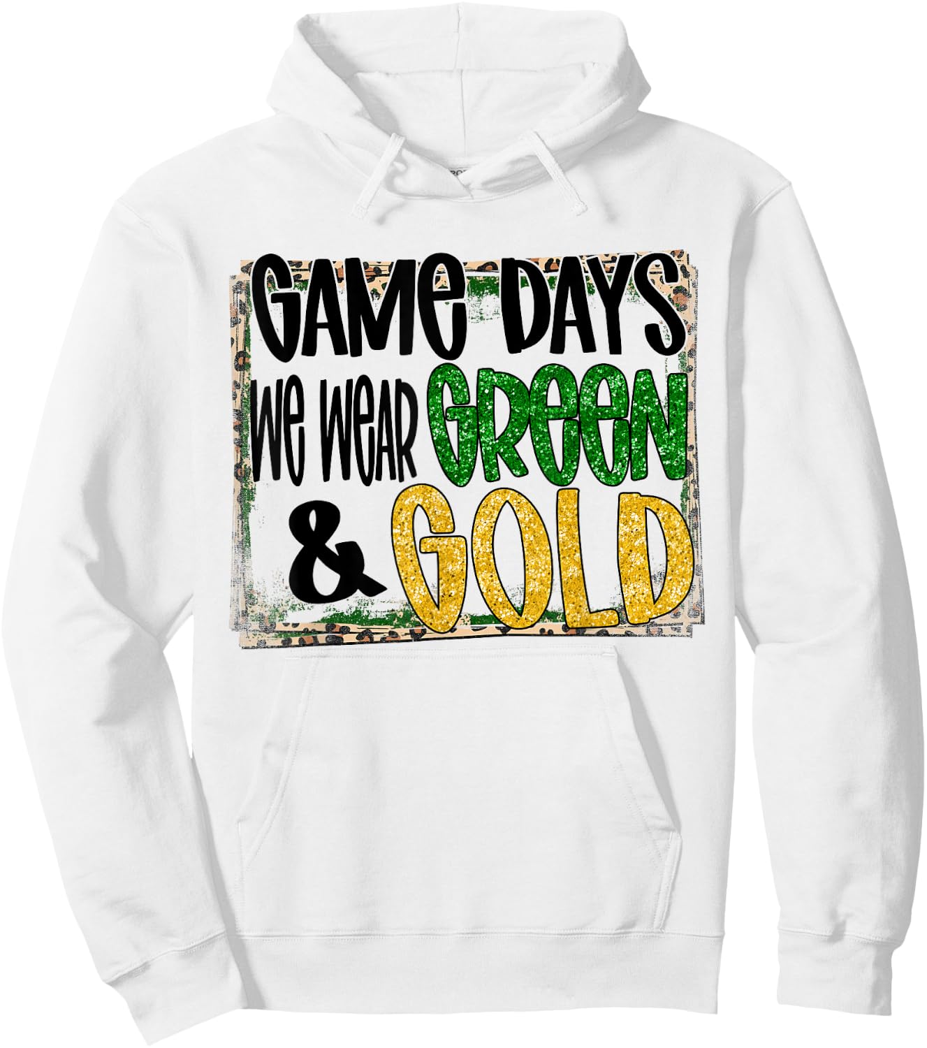 On Gameday Football We Wear Green And Gold School Spirit Hoodie - Hoodie | White