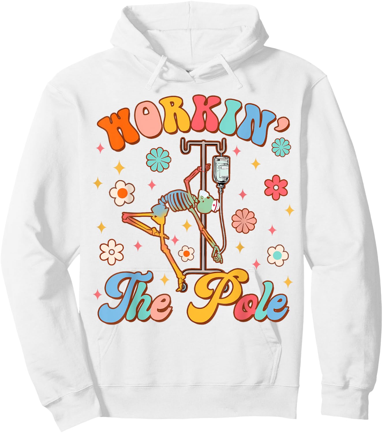 Funny Emergency Room Nurse Life ER Nursing Workin' The Pole Hoodie - Hoodie | White