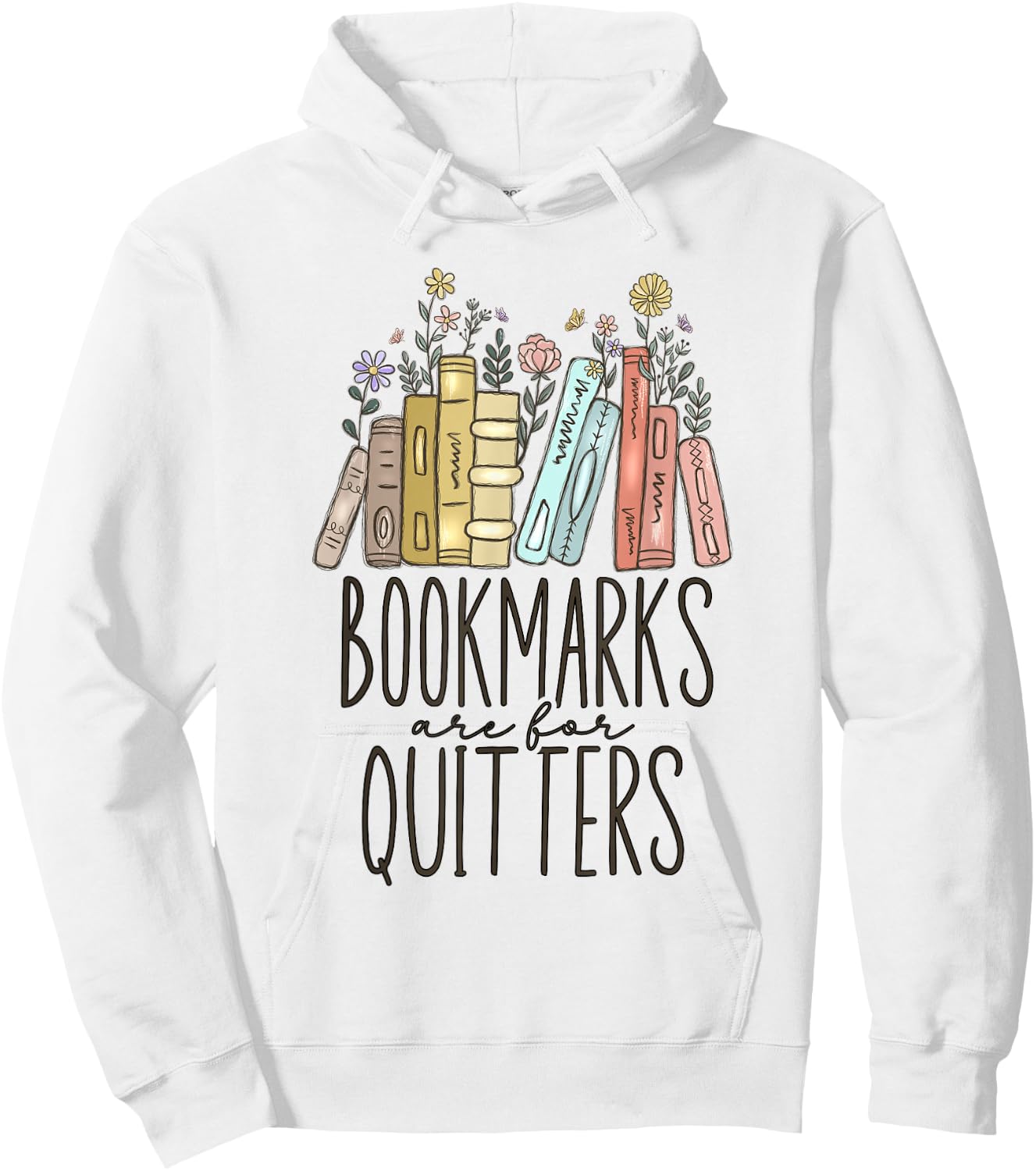 Bookmarks Are For Quitters Hoodie - Hoodie | White