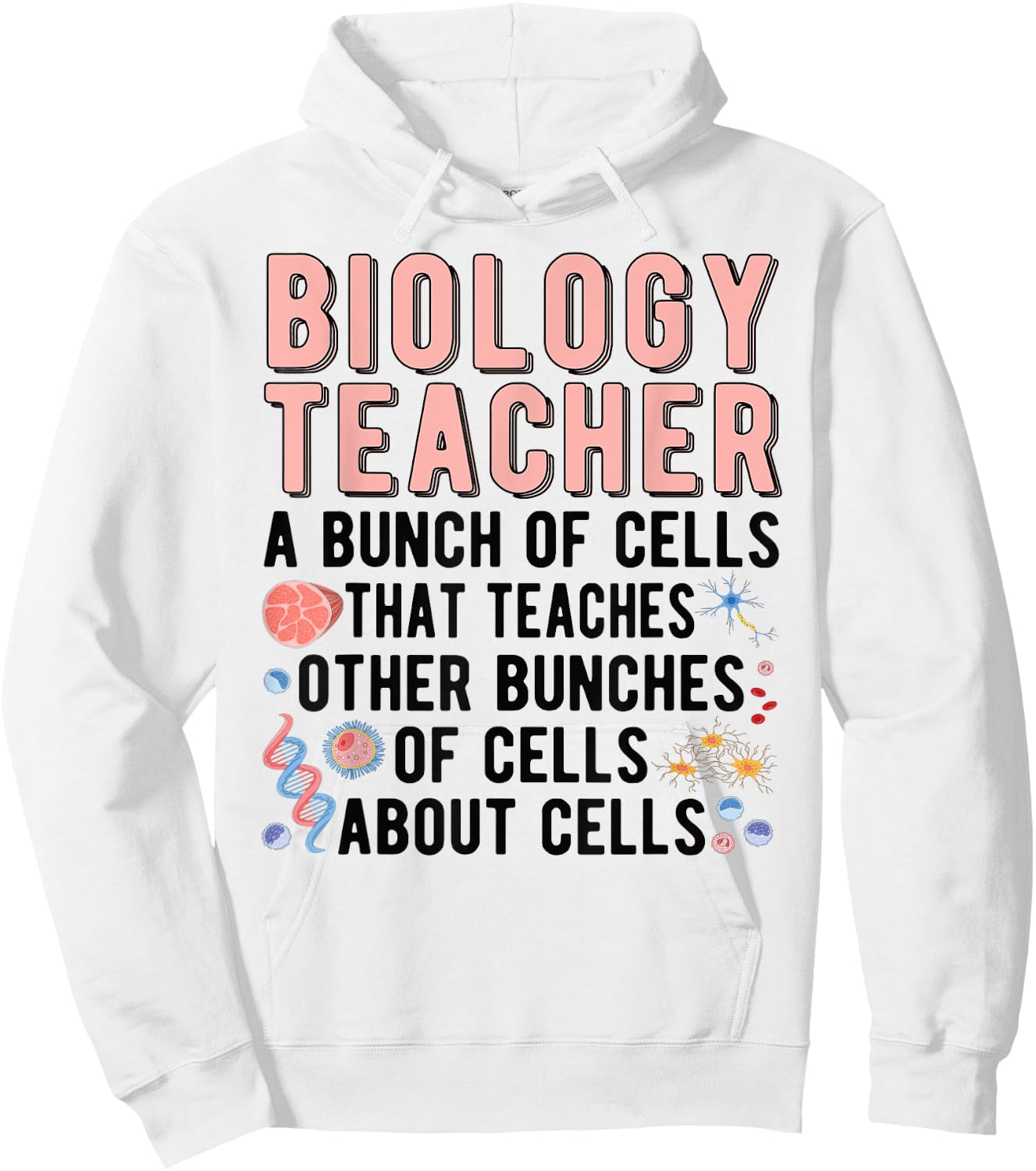 Biology Teacher A Bunch Of Cells Biology Teaching Hoodie - Hoodie | White