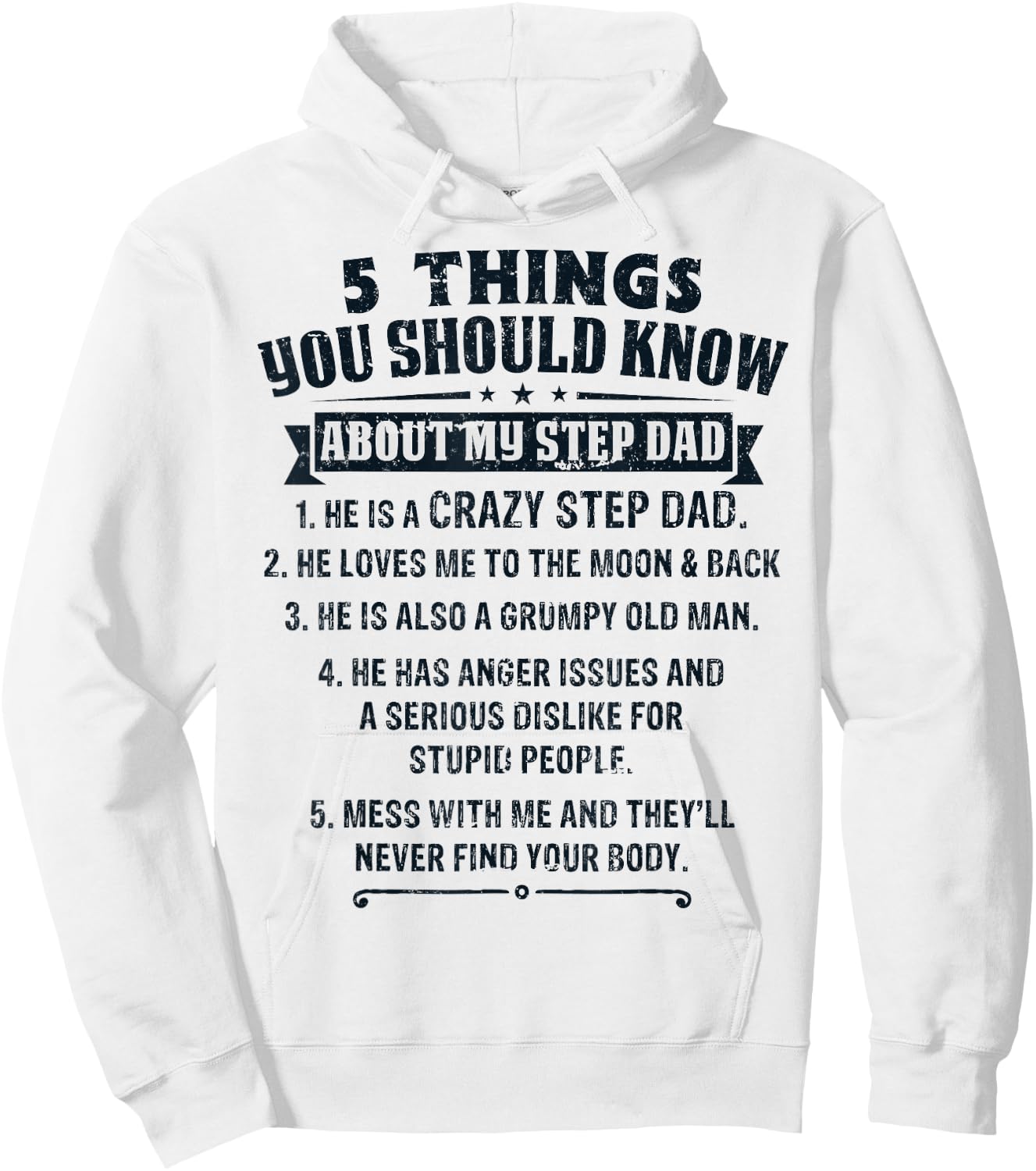 Funny Things You Should Know About My Step Dad Father’s Day Hoodie - Hoodie | White