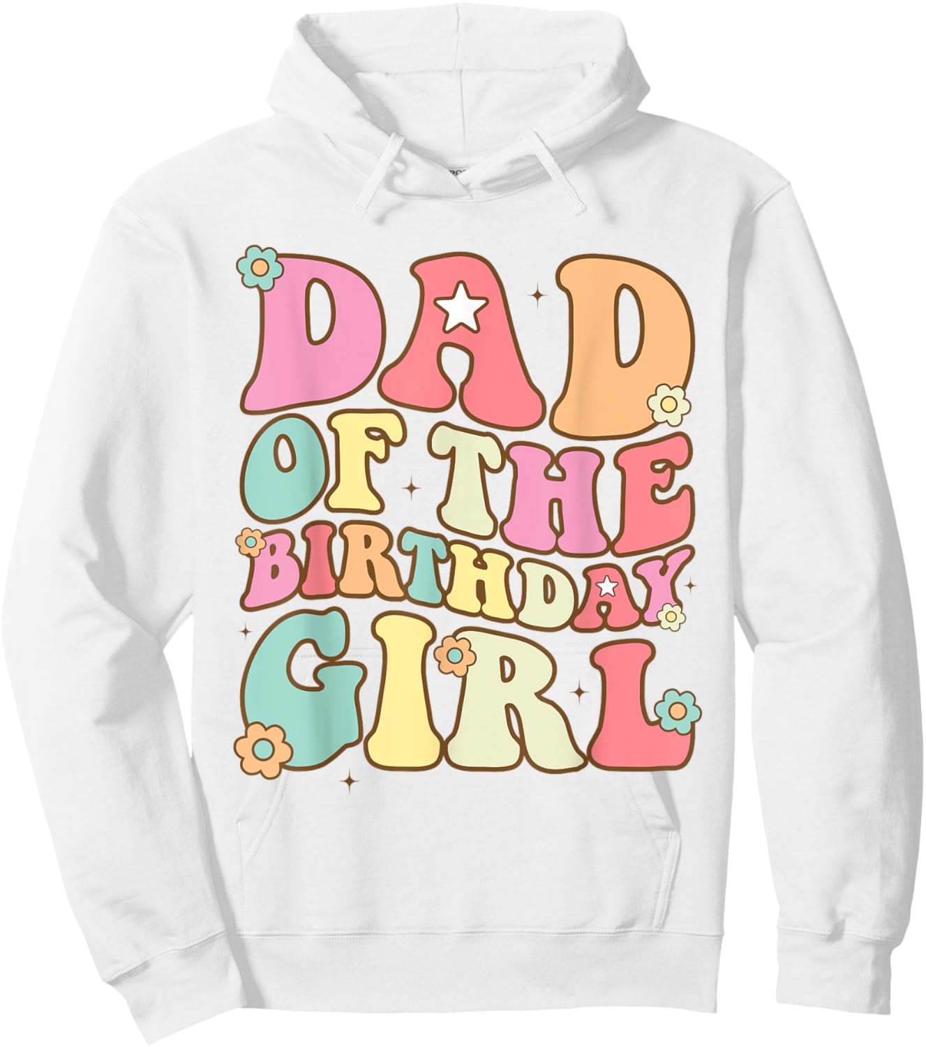 Dad of the Birthday Girl Shirt Groovy Papa 1st Time Daddy Hoodie - Hoodie | White
