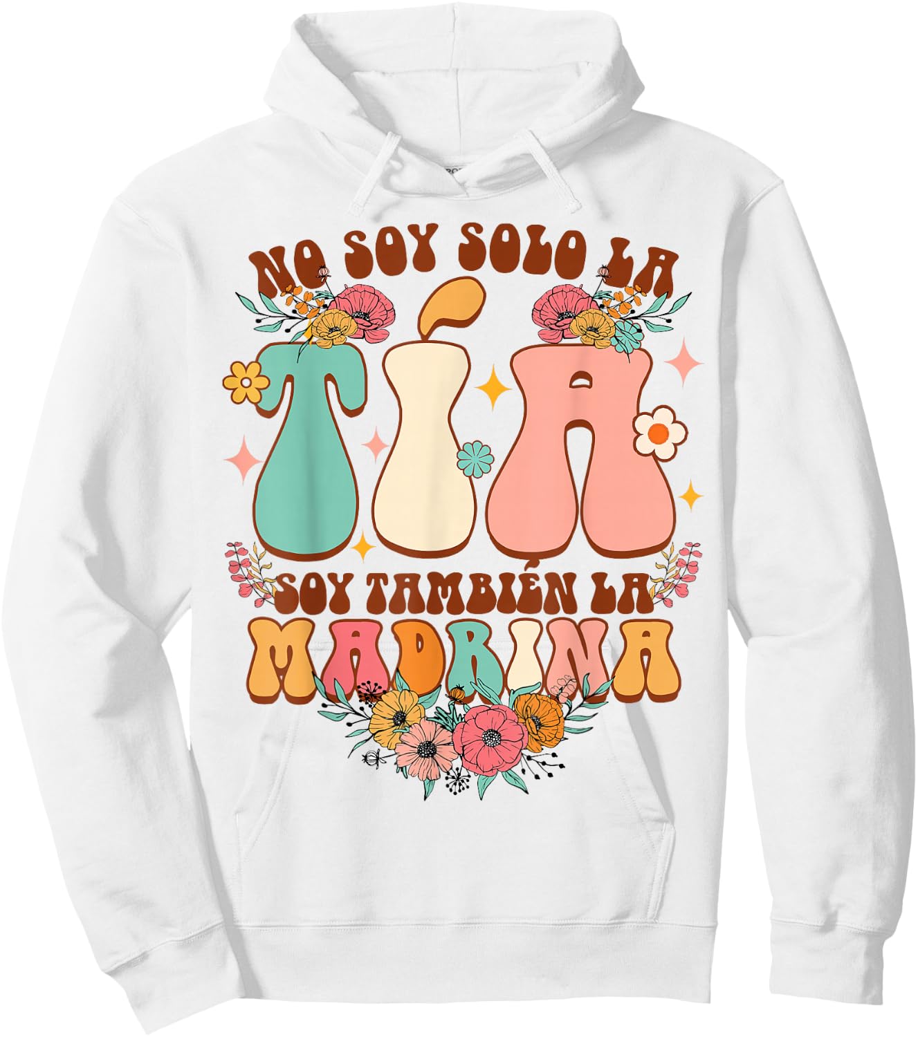 Auntie Godmother No Soy Solo La Tia Soy Tambien La Madrina Hoodie - Hoodie | White