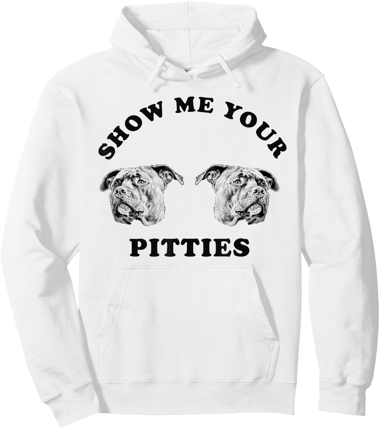 Show Me Your Pitties Funny Dog Lover Men Women Hoodie - Hoodie | White