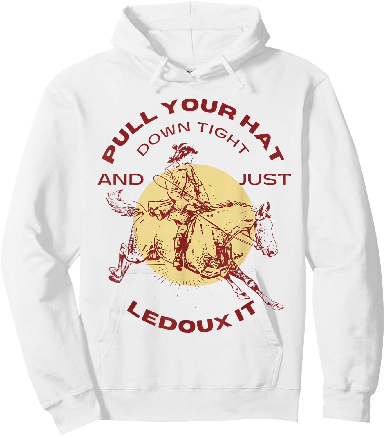 Just Ledoux It Cowboys Whiskey Wine Lover Hoodie - Hoodie | White