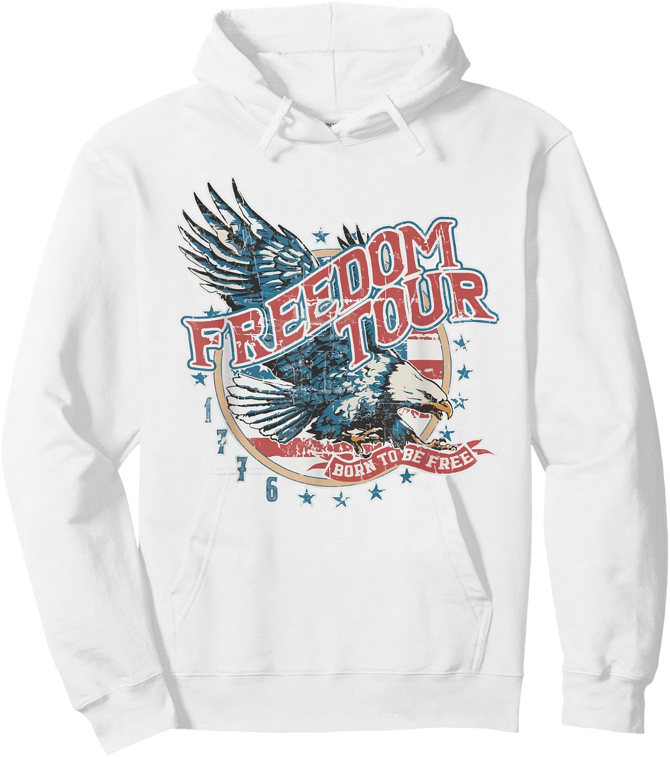 Freedom Tour Born To Be Free 4th Of July 1776 Eagle USA Flag Women Men Hoodie - Hoodie | White