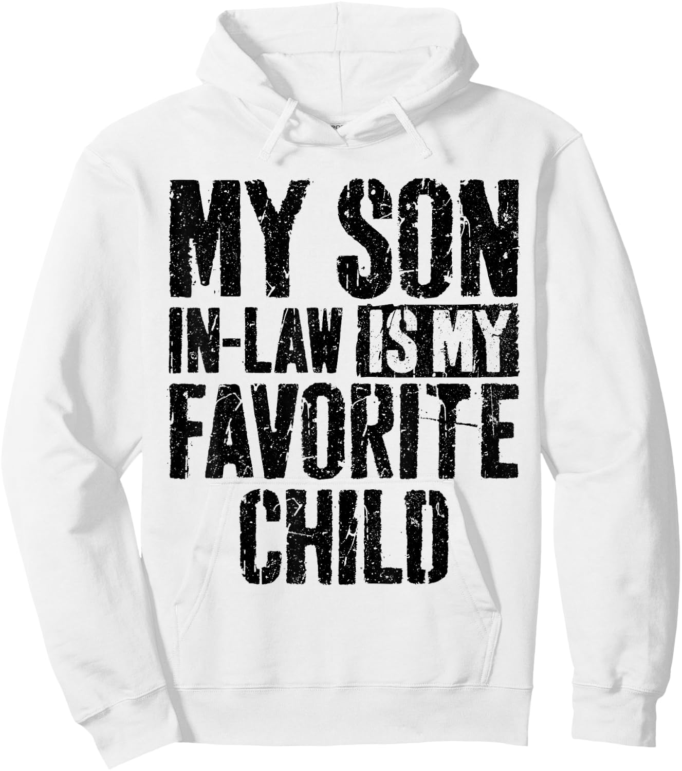My Son In Law Is My Favorite Child Shirt Mother's Day Hoodie - Hoodie | White