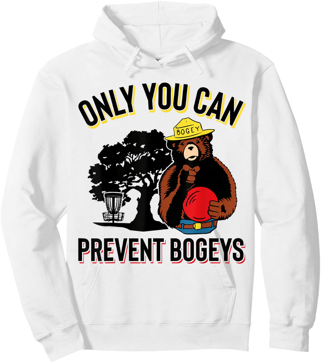 Bogey The Bear, Only You Can Prevent Bogeys Disc Golf Hoodie - Hoodie | White