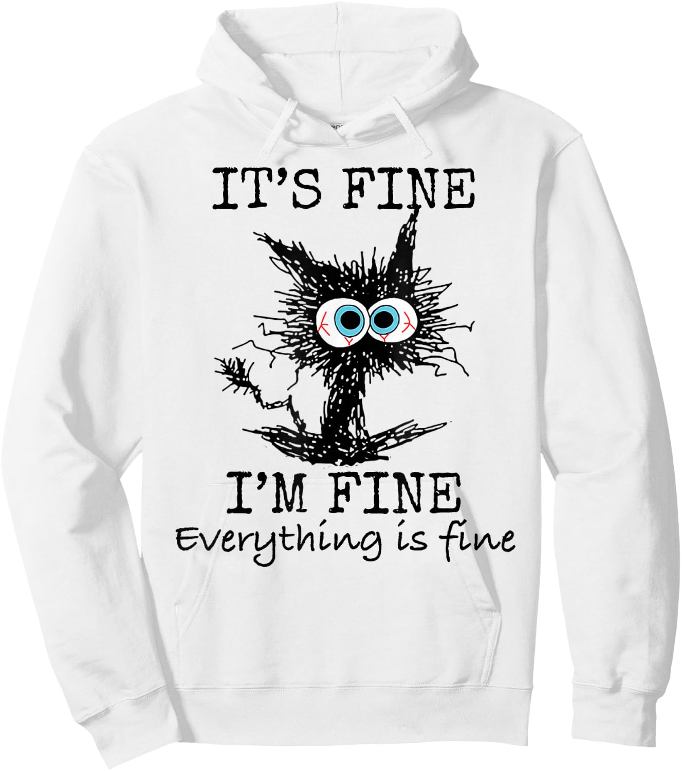 It's Fine" Funny Cat - Classic Fit, Round Neck, Grey, Adult Hoodie - Hoodie | White