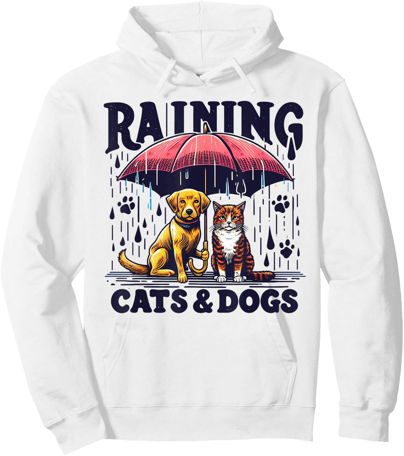 Funny Idiom Raining Cats and Dogs canine feline Puppy Kitty Hoodie - Hoodie | White