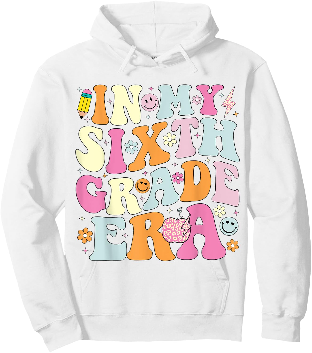 In My Sixth Grade Era 6th Grade Era Teacher Back to School Men Women Girls Kids Hoodie - Hoodie | White